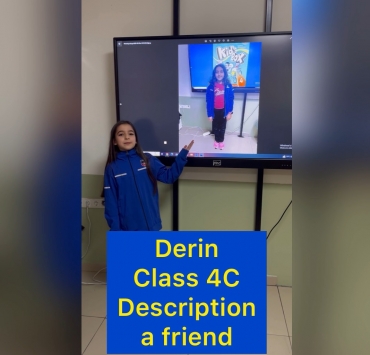 Derin from Class 4C has described her best friend. Thank you so much for her nice description.