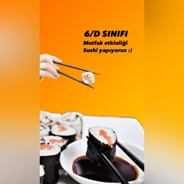 6 yaş D sınıfı mutfak etkinliği sushi yapıyoruz