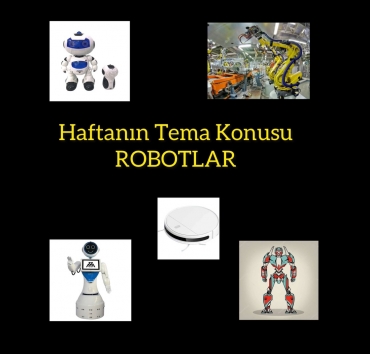 6 yaş C Haftanın Tema Konusu Robotlar - Kendi robotlarımızı tasarlayarak robotlarımızı isimlendirdik